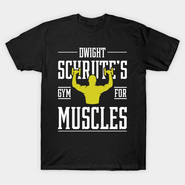 The Office Dwight's Gym for Muscles - Motivation Workout T-Shirt by Diogo Calheiros